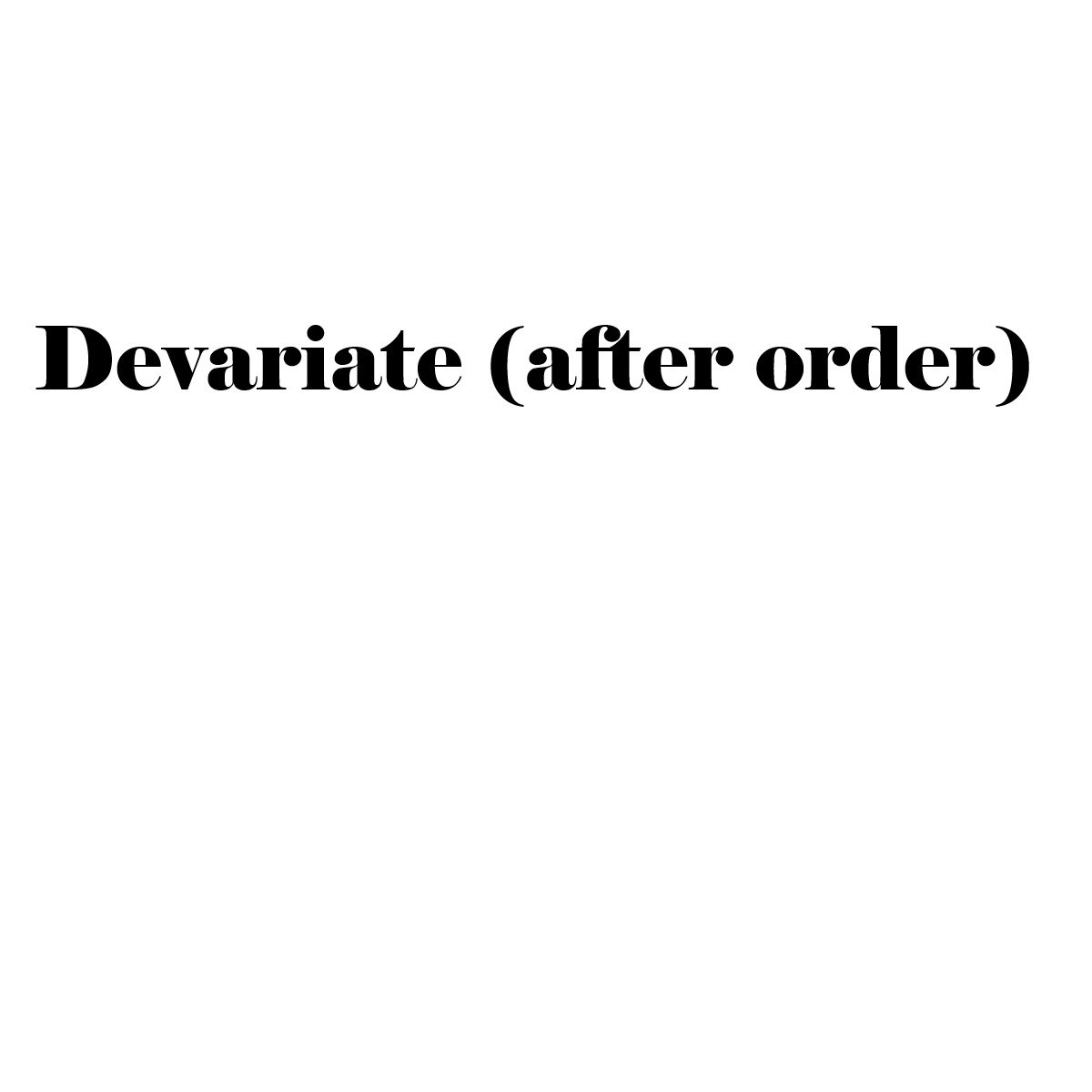 Devariate (after order)